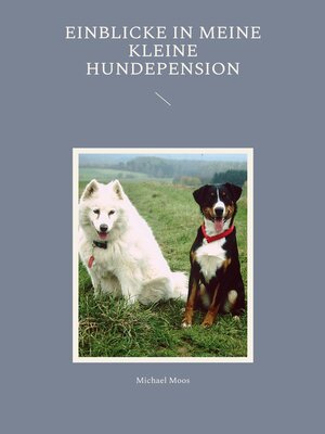 cover image of Einblicke in meine kleine Hundepension